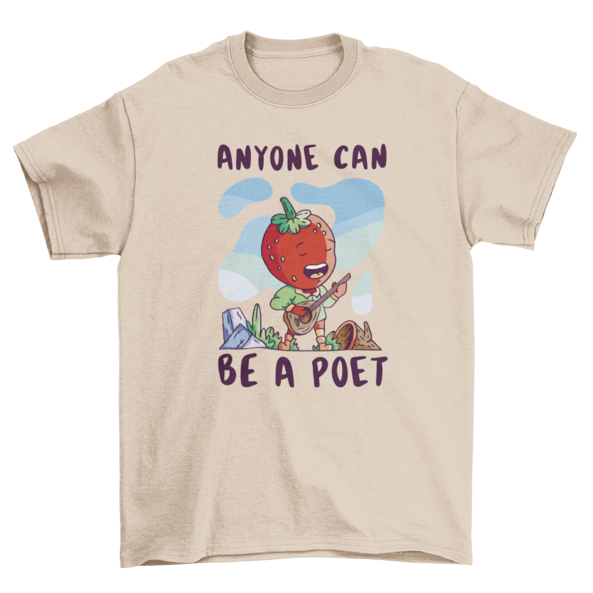 A whimsical t-shirt featuring a strawberry bard character with a lute and the quote 'Anyone can be a poet'.