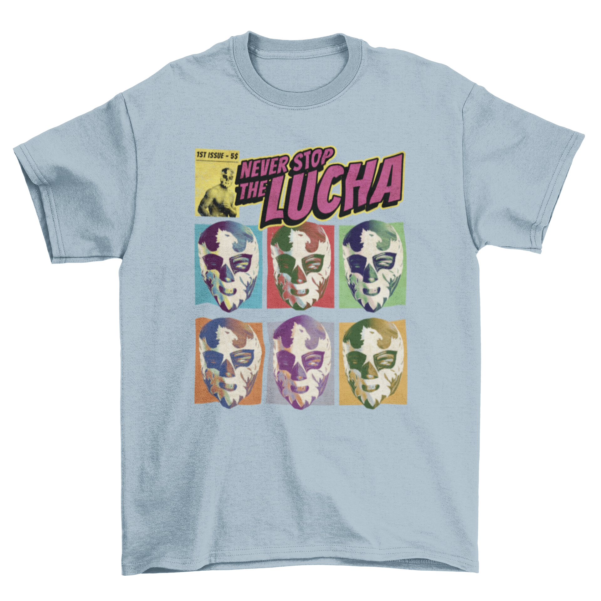 A vibrant t-shirt featuring colorful Mexican lucha libre wrestling masks and the quote 'Never stop the lucha'.