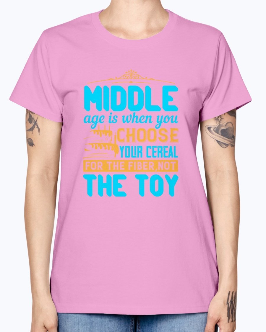 A humorous Missy T-Shirt featuring the phrase about middle age, made from soft preshrunk cotton, available in various colors.
