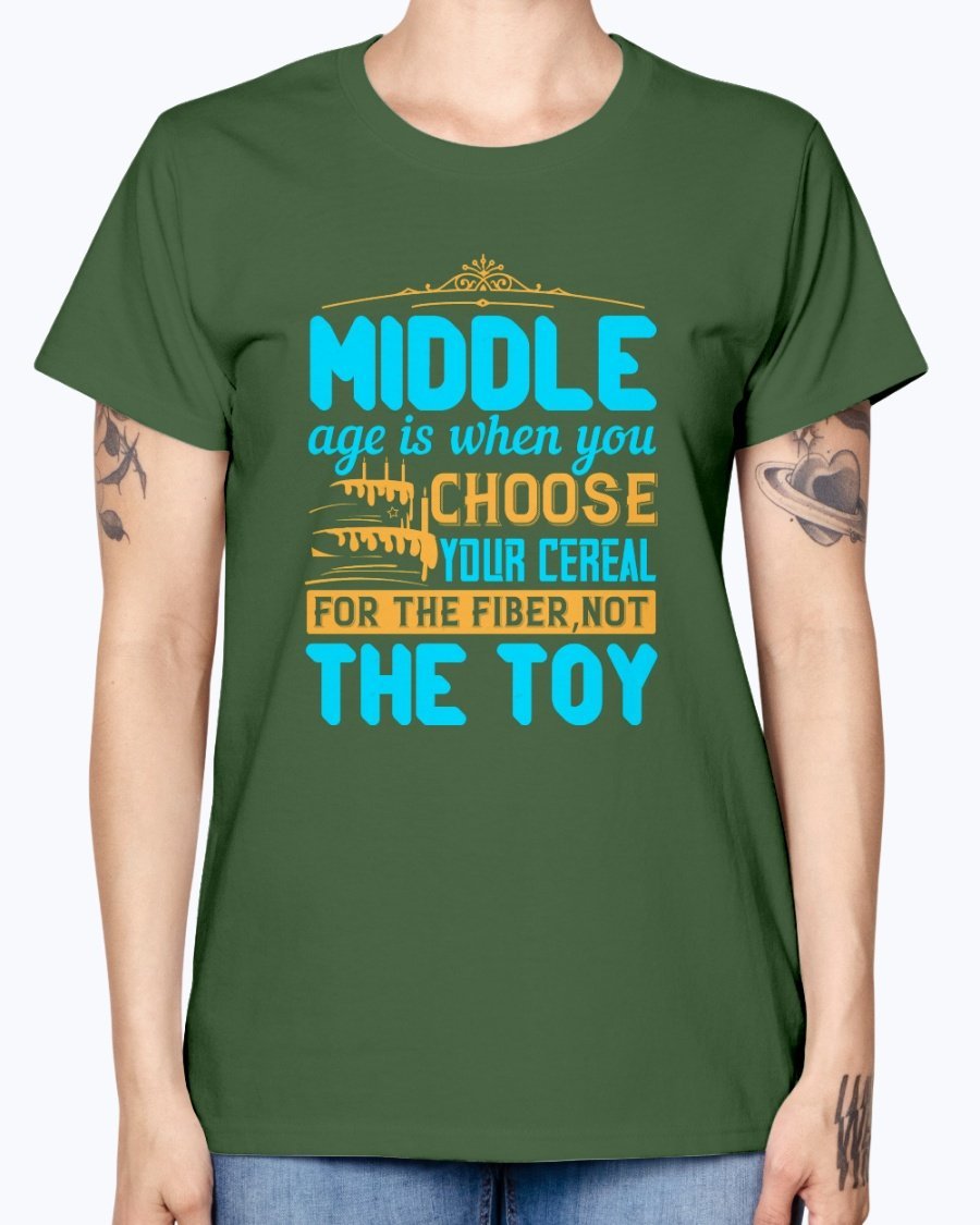 A humorous Missy T-Shirt featuring the phrase about middle age, made from soft preshrunk cotton, available in various colors.