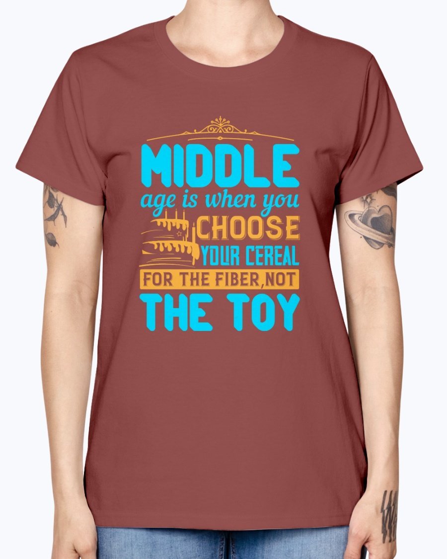 A humorous Missy T-Shirt featuring the phrase about middle age, made from soft preshrunk cotton, available in various colors.