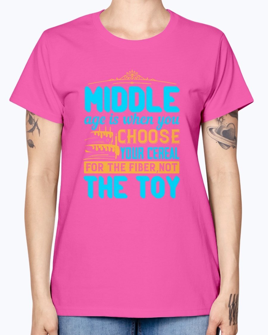 A humorous Missy T-Shirt featuring the phrase about middle age, made from soft preshrunk cotton, available in various colors.