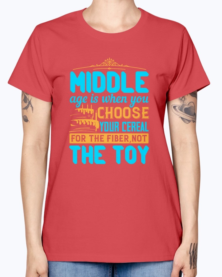 A humorous Missy T-Shirt featuring the phrase about middle age, made from soft preshrunk cotton, available in various colors.