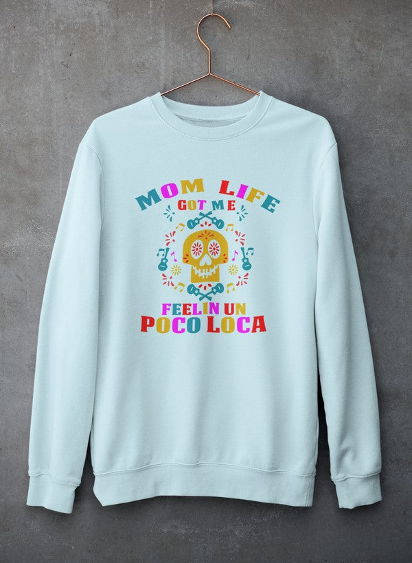 Cozy 'Mom Life Got Me Feeling' sweatshirt in a stylish design, showcasing its soft fleece material and adjustable cuffs.