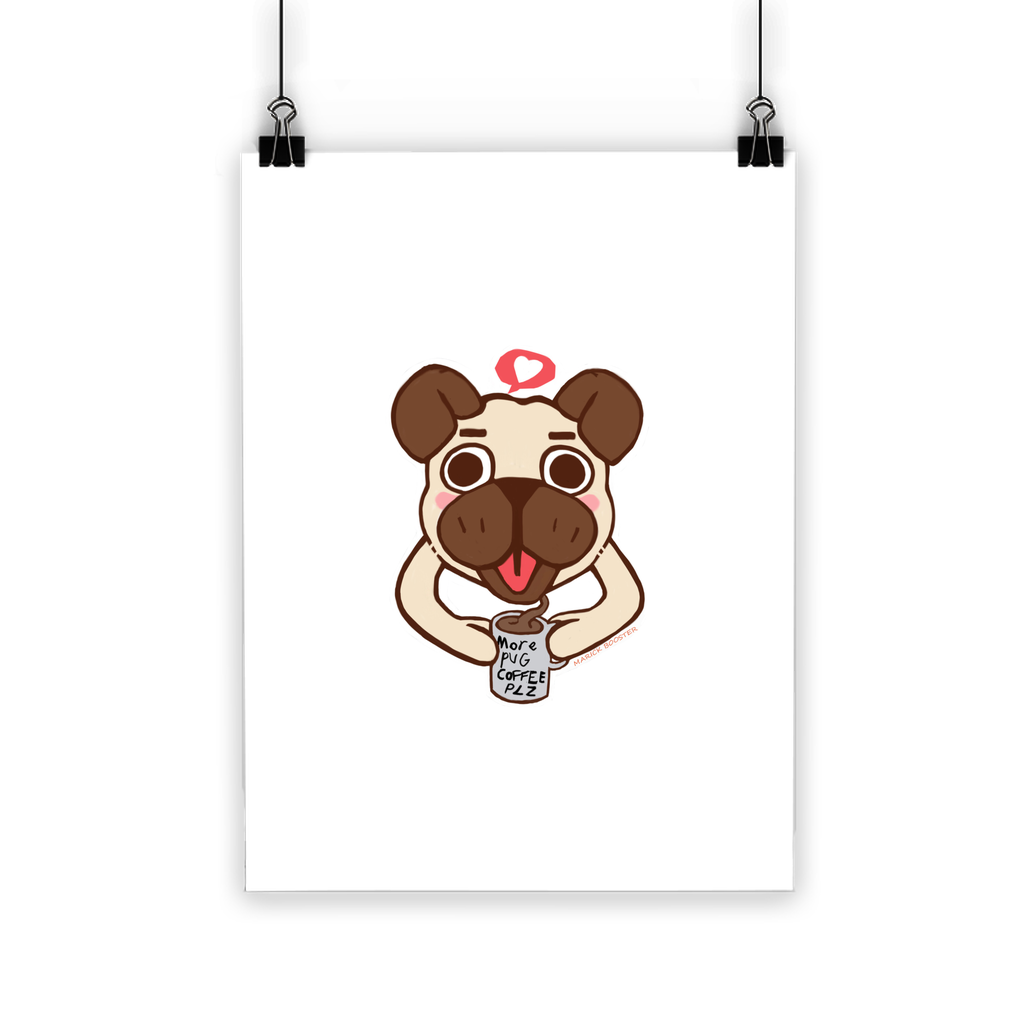 More Pug Coffee Please Classic Poster featuring vibrant colors and a playful pug design, printed on semi-gloss paper.