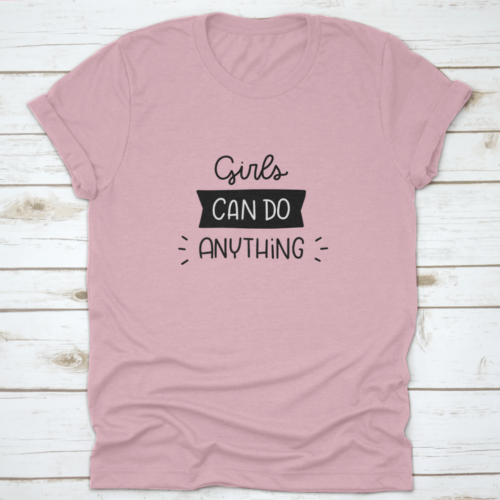 Motivational Achievement Feminist Quote Vector Design featuring the phrase 'Girls Can' on a stylish cotton apparel.