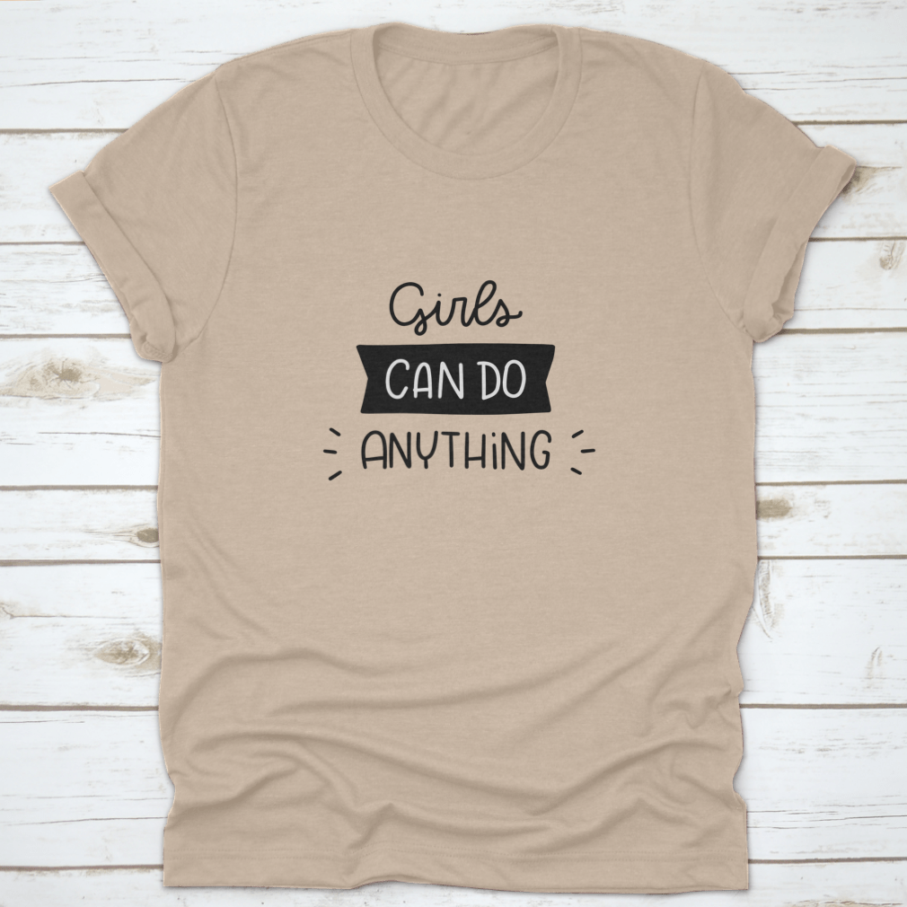Motivational Achievement Feminist Quote Vector Design featuring the phrase 'Girls Can' on a stylish cotton apparel.