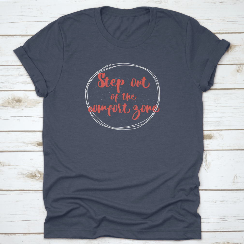 A stylish Motivational and Inspirational Quote apparel made from 100% cotton, showcasing its classic fit and midweight fabric.