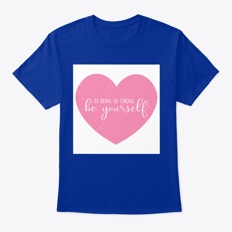 Motivational Be Brave Be Strong Be Yourself T-Shirt displayed on a mannequin, showcasing its classic fit and inspirational design.