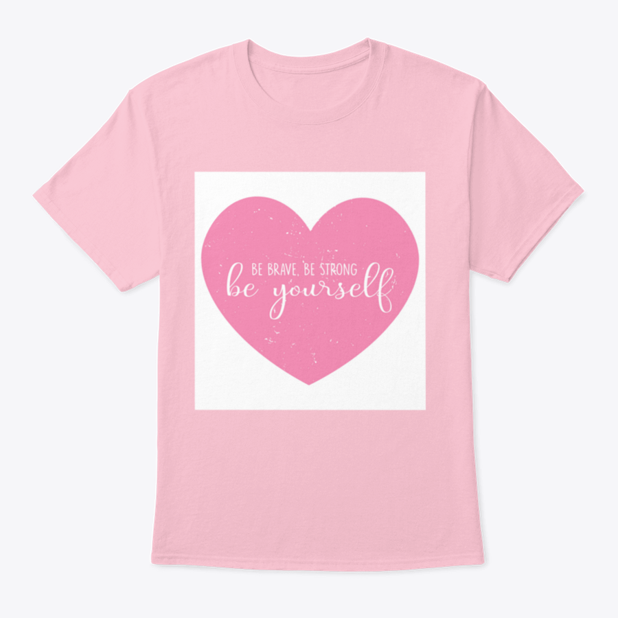 Motivational Be Brave Be Strong Be Yourself T-Shirt displayed on a mannequin, showcasing its classic fit and inspirational design.