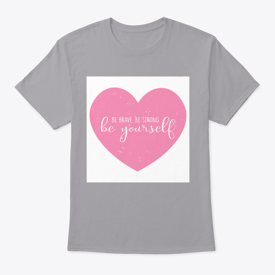 Motivational Be Brave Be Strong Be Yourself T-Shirt displayed on a mannequin, showcasing its classic fit and inspirational design.