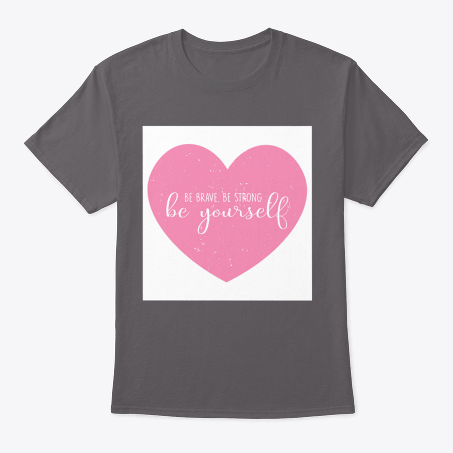 Motivational Be Brave Be Strong Be Yourself T-Shirt displayed on a mannequin, showcasing its classic fit and inspirational design.