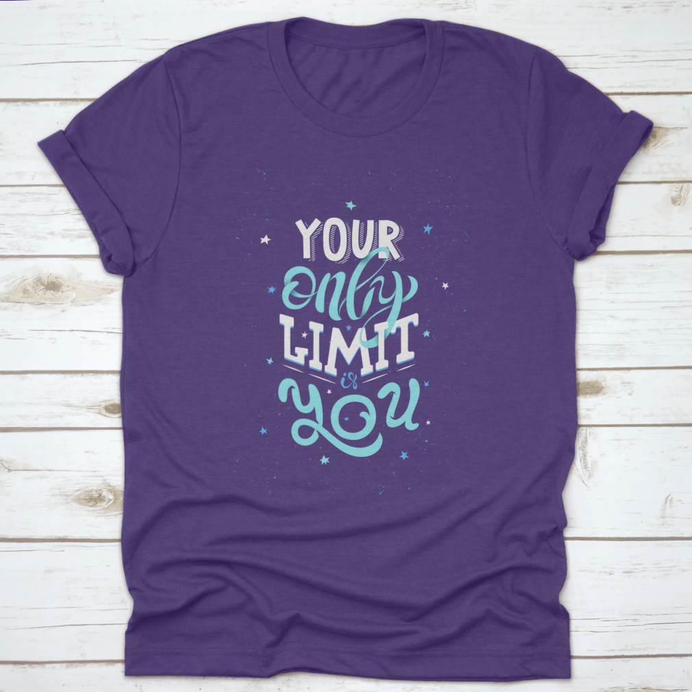 A motivational typography shirt featuring the phrase 'Your Only Limit Is You', made from soft cotton fabric.