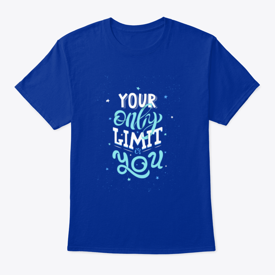 A motivational typography shirt featuring the phrase 'Your Only Limit Is You', made from soft cotton fabric.