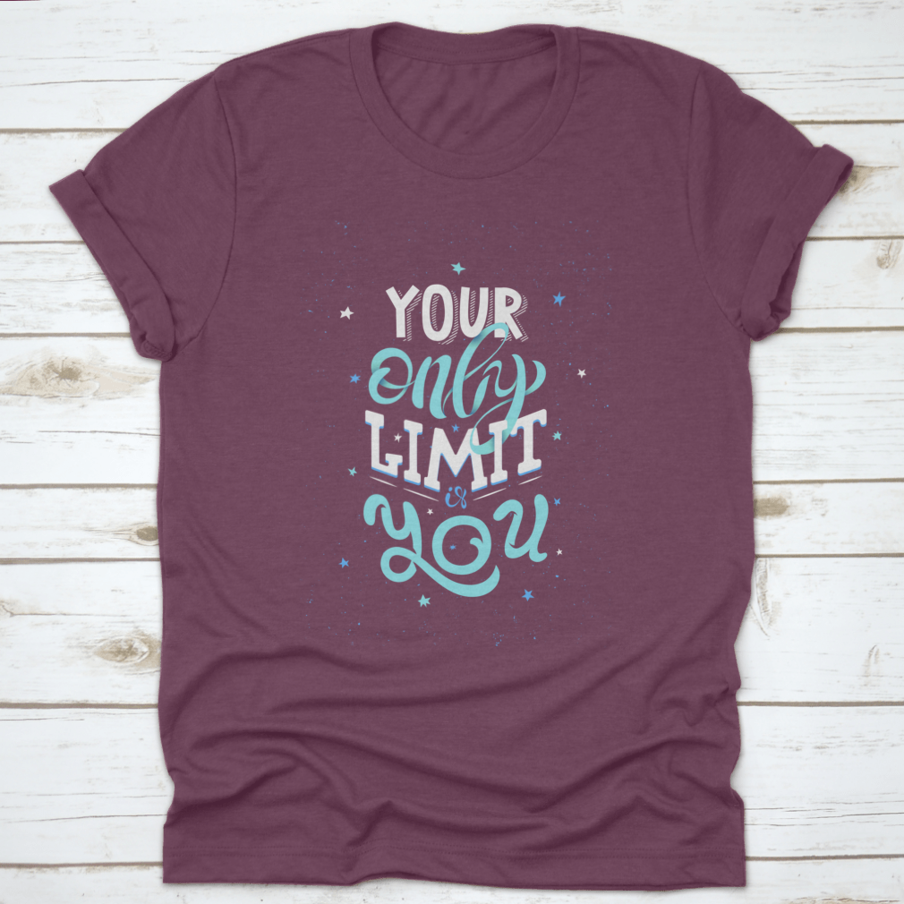 A motivational typography shirt featuring the phrase 'Your Only Limit Is You', made from soft cotton fabric.