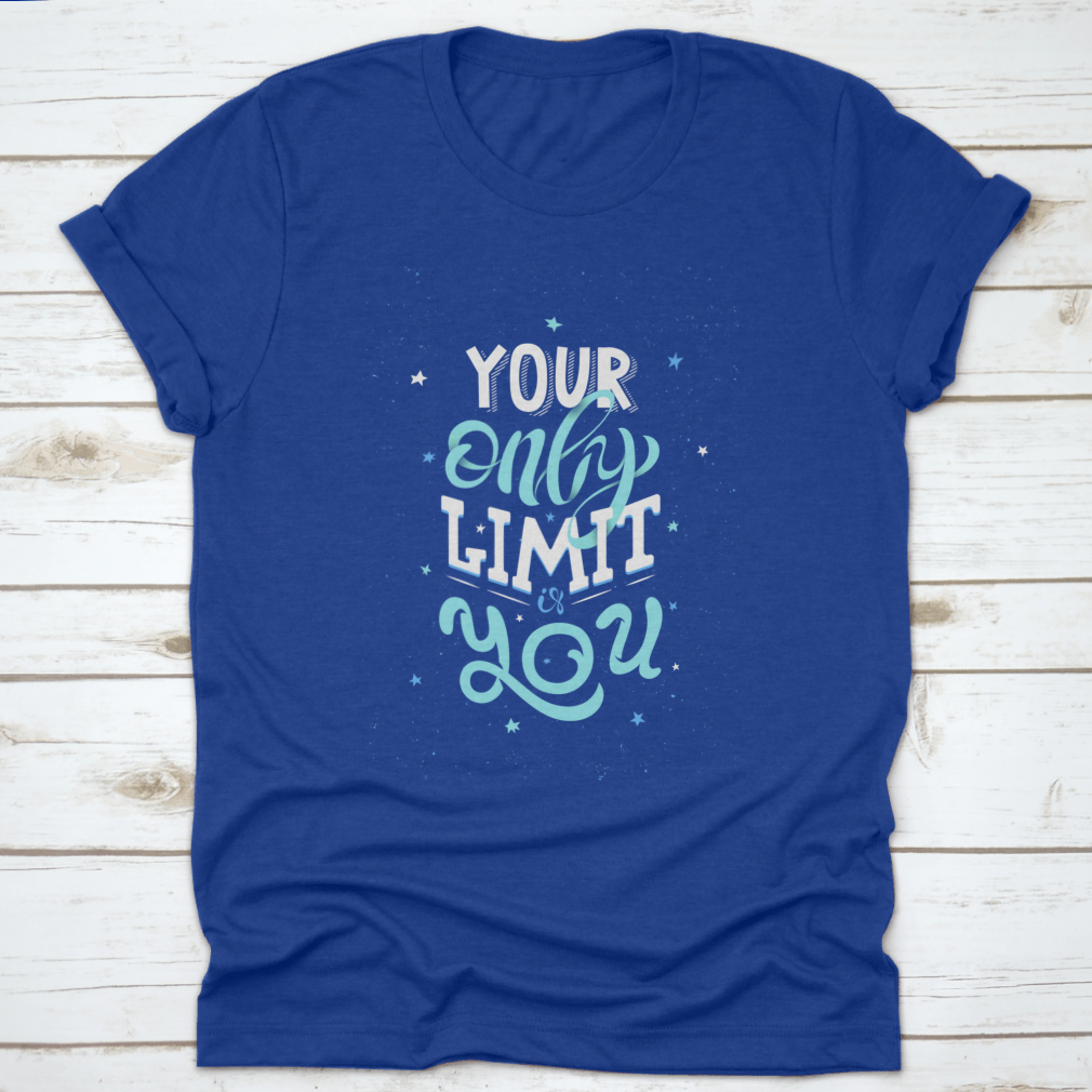 A motivational typography shirt featuring the phrase 'Your Only Limit Is You', made from soft cotton fabric.