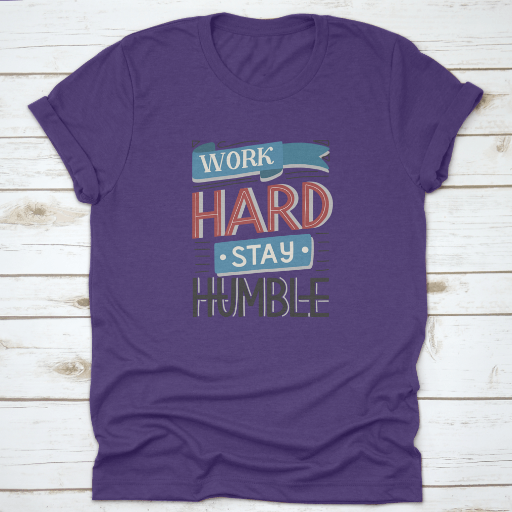 Motivational quotes apparel featuring 'Work Hard And Stay Humble' design, made from high-quality cotton fabric.
