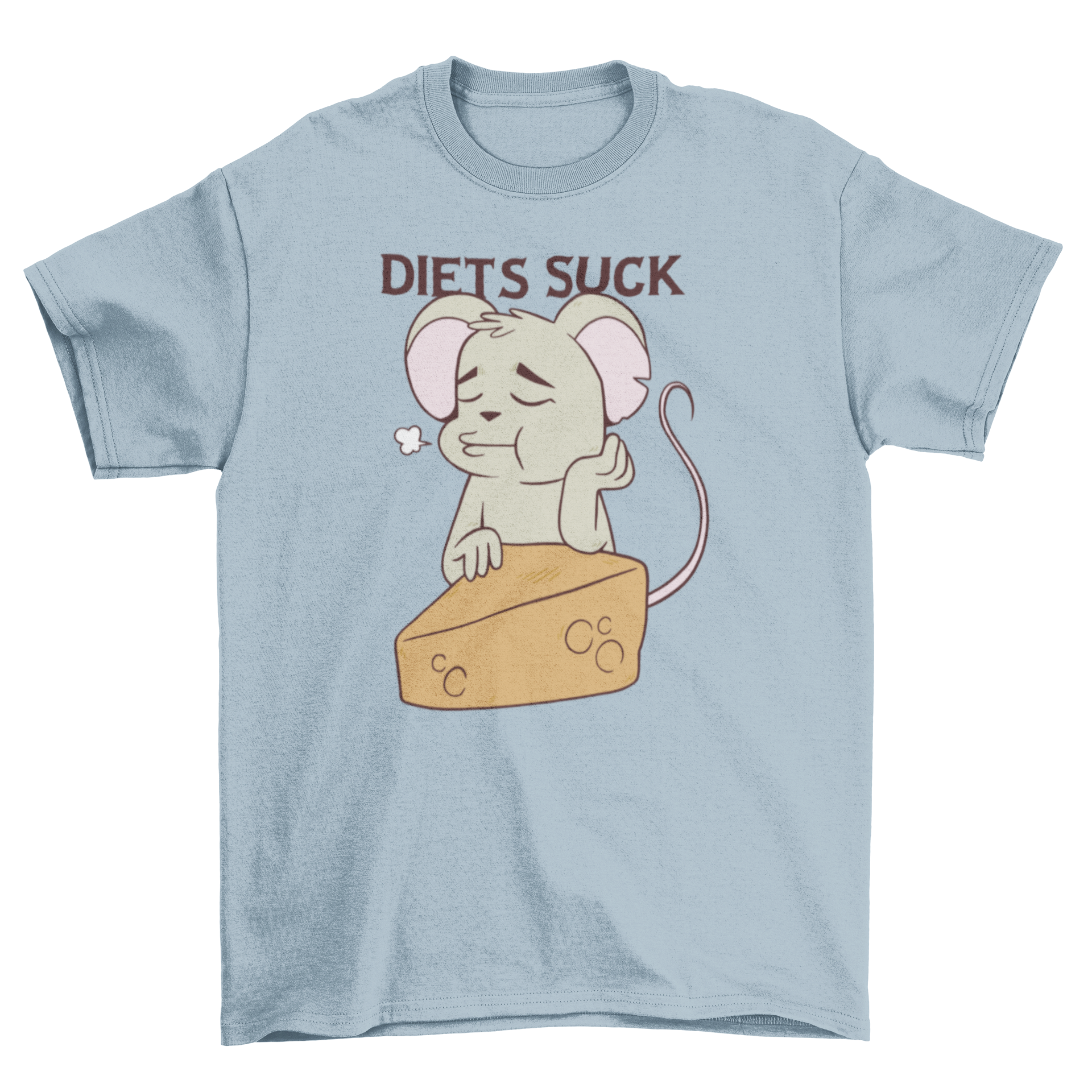 A humorous t-shirt featuring a sad cartoon mouse in front of a cheese with the quote 'Diets suck'.