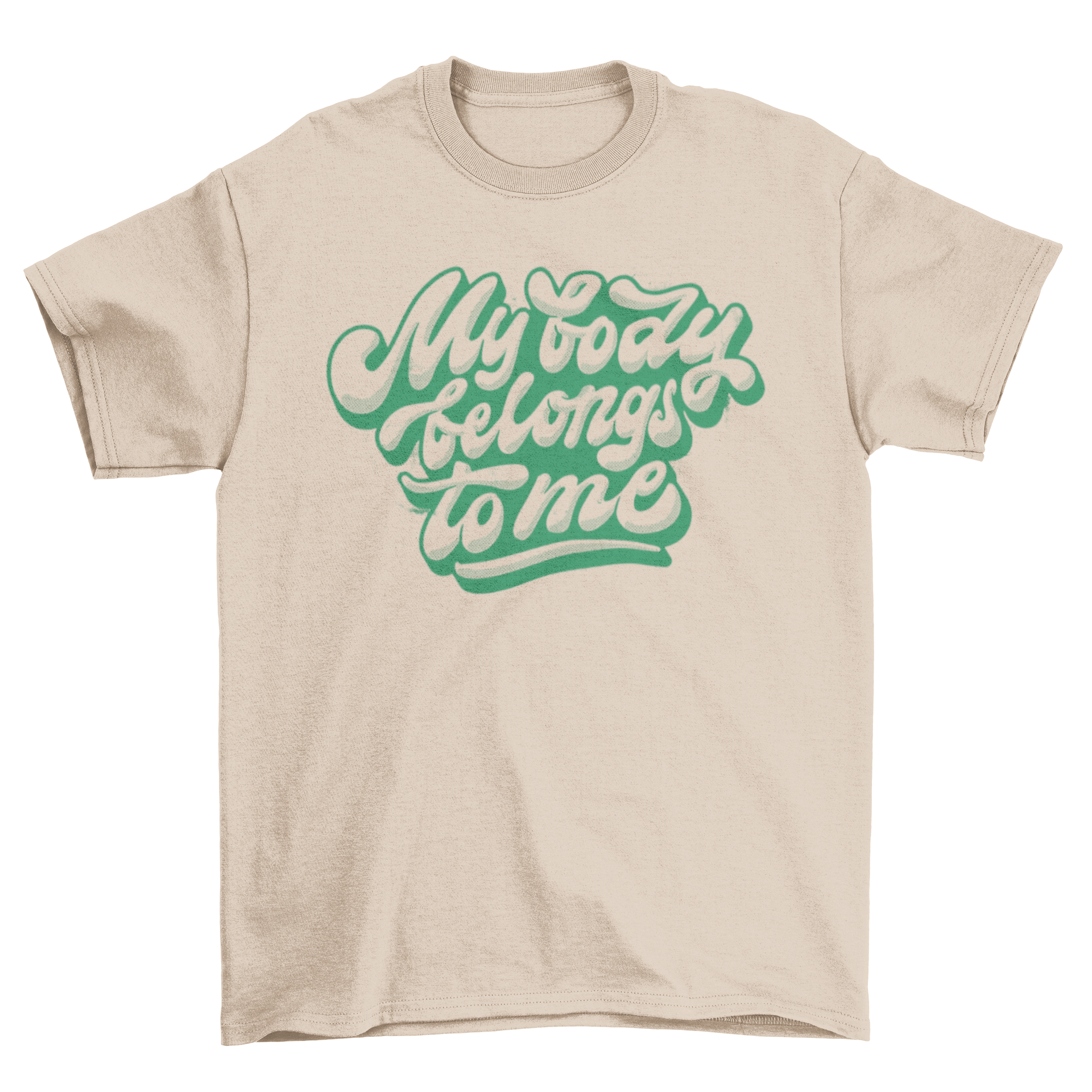 A stylish t-shirt featuring the quote 'My body belongs to me' in bold lettering, perfect for feminist expression.