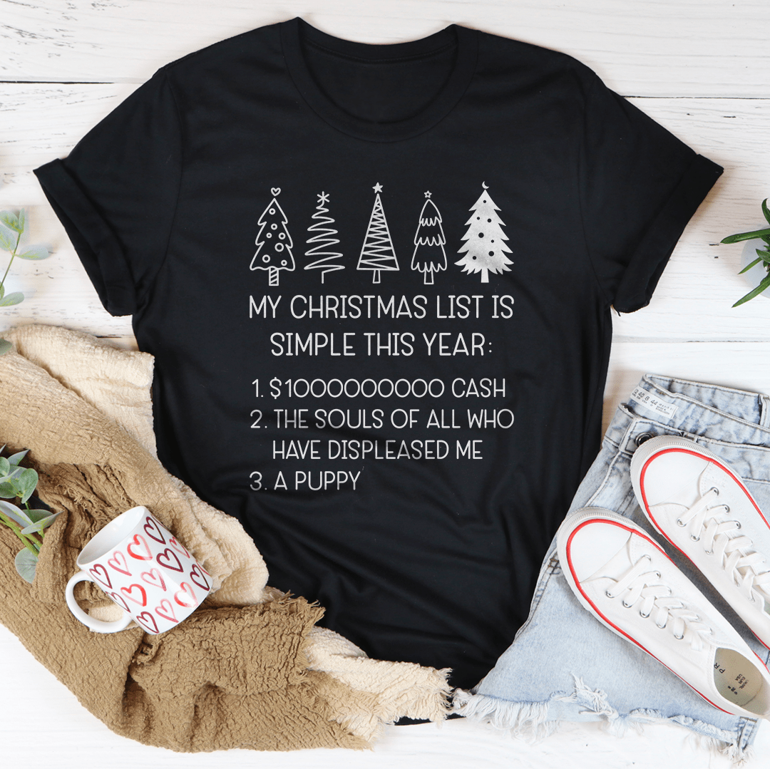 A festive Christmas tee featuring the phrase 'My Christmas List Is Simple This Year', made from 100% soft cotton, perfect for holiday celebrations.