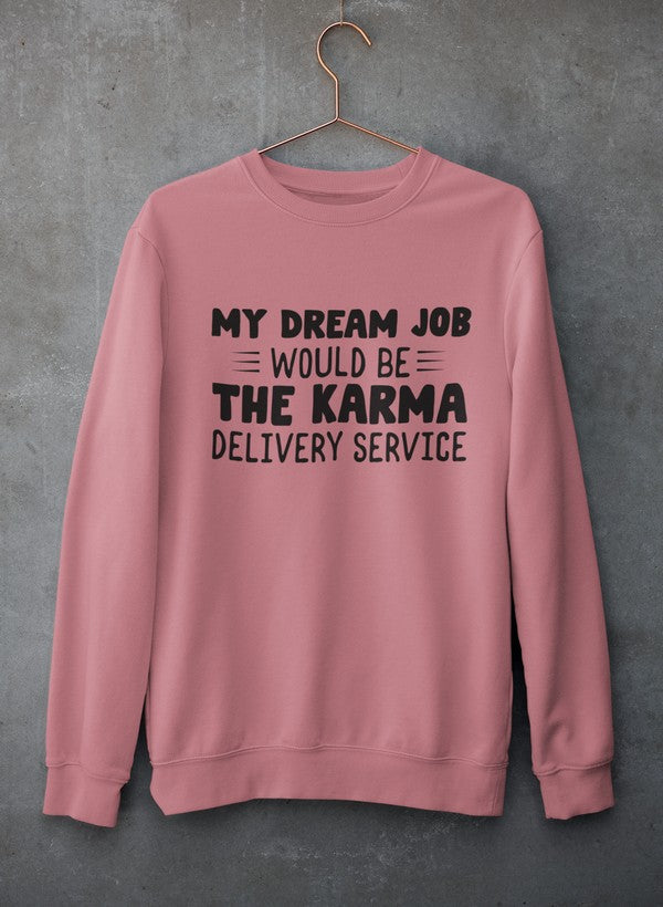 My Dream Job Sweat Shirt featuring a cozy fleece lining and adjustable cuffs, designed by top artists for ultimate comfort.