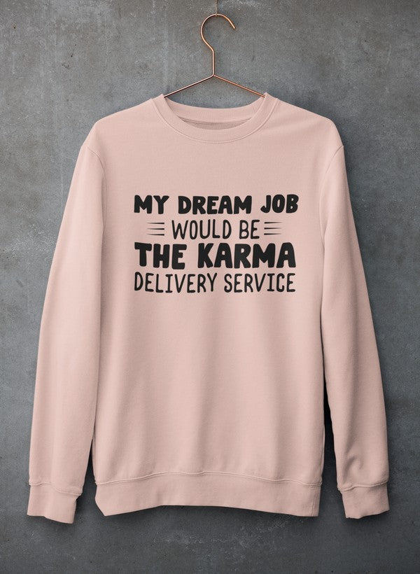 My Dream Job Sweat Shirt featuring a cozy fleece lining and adjustable cuffs, designed by top artists for ultimate comfort.