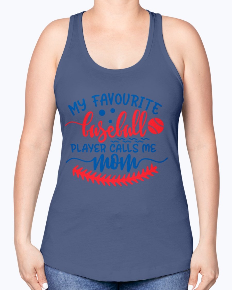 A stylish racerback tank top featuring the phrase 'My Favourite Baseball Player Calls Me Mom', perfect for baseball-loving moms.