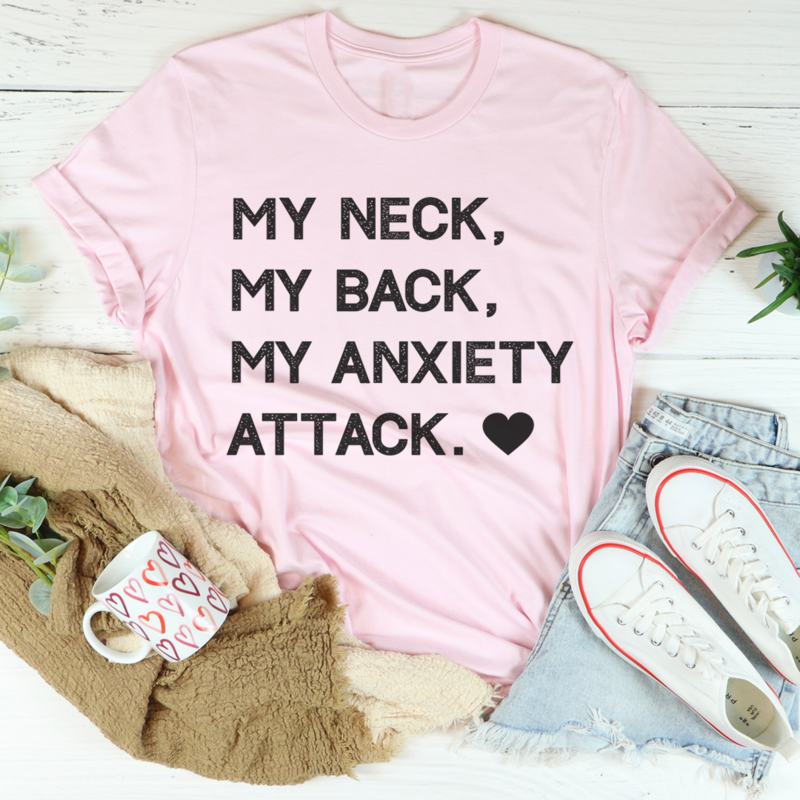 My Neck My Back My Anxiety Attack T-Shirt displayed on a mannequin, showcasing its soft cotton fabric and double-stitched neckline.