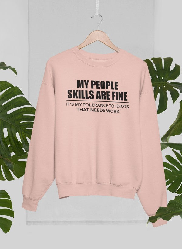 My People Skills Are Fine Sweat Shirt featuring a unique design by top artists, made from a warm cotton/poly fleece blend.