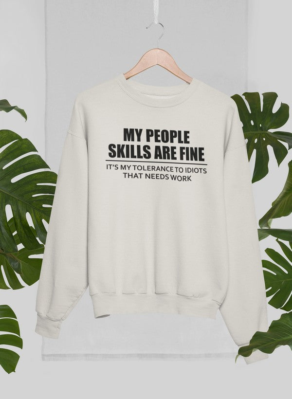 My People Skills Are Fine Sweat Shirt featuring a unique design by top artists, made from a warm cotton/poly fleece blend.