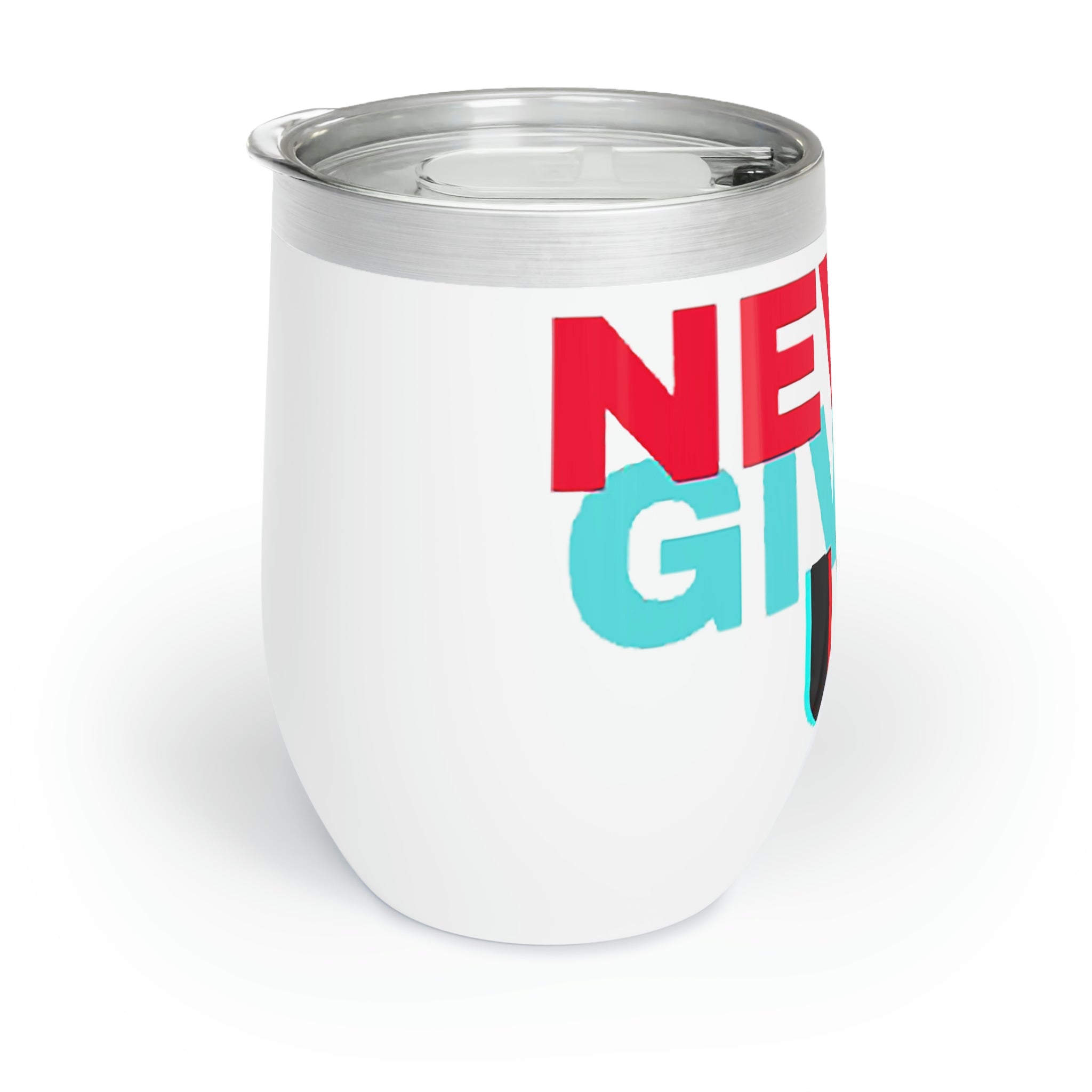 Never Give Up Chill Wine Tumbler in stainless steel with a customizable design, perfect for keeping drinks at the ideal temperature.