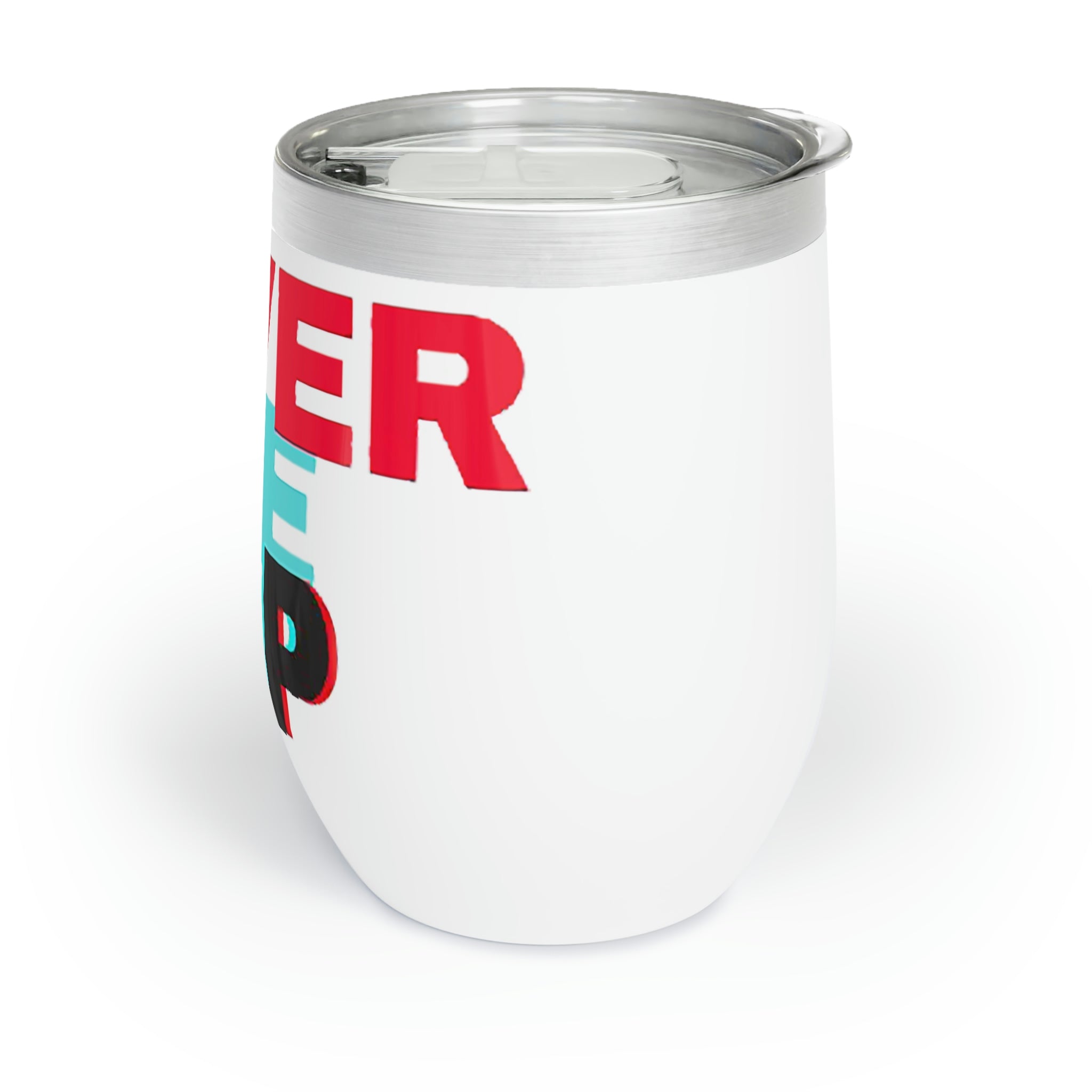 Never Give Up Chill Wine Tumbler in stainless steel with a customizable design, perfect for keeping drinks at the ideal temperature.