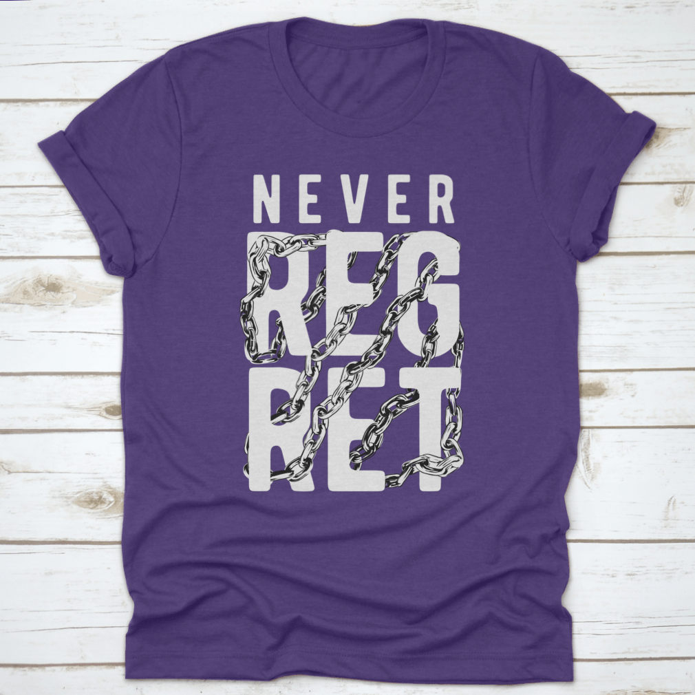 A stylish Never Regret slogan t-shirt featuring a chain design, made from soft cotton fabric, perfect for casual wear.