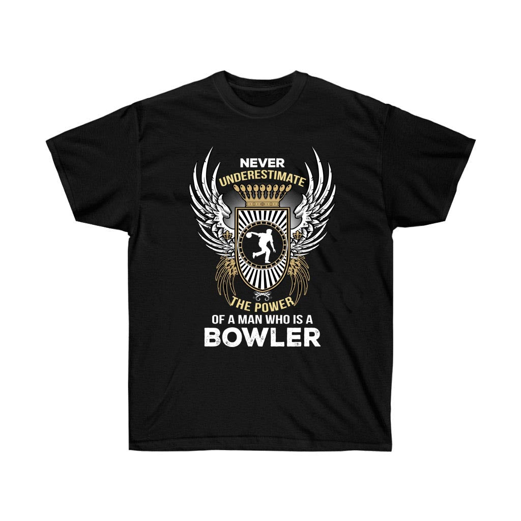 A stylish unisex t-shirt featuring the phrase 'Never Underestimate The Power Of A Bowler' printed in bold vinyl on soft cotton fabric.
