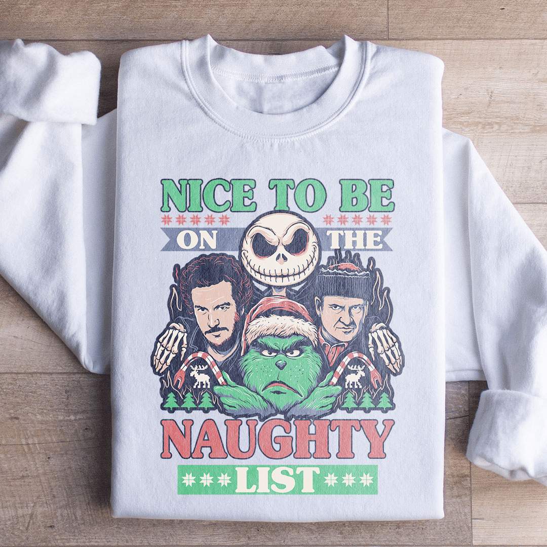 Cozy 'Nice To Be On The Naughty List' sweats featuring unique designs by top artists, made from cotton/poly fleece blend.