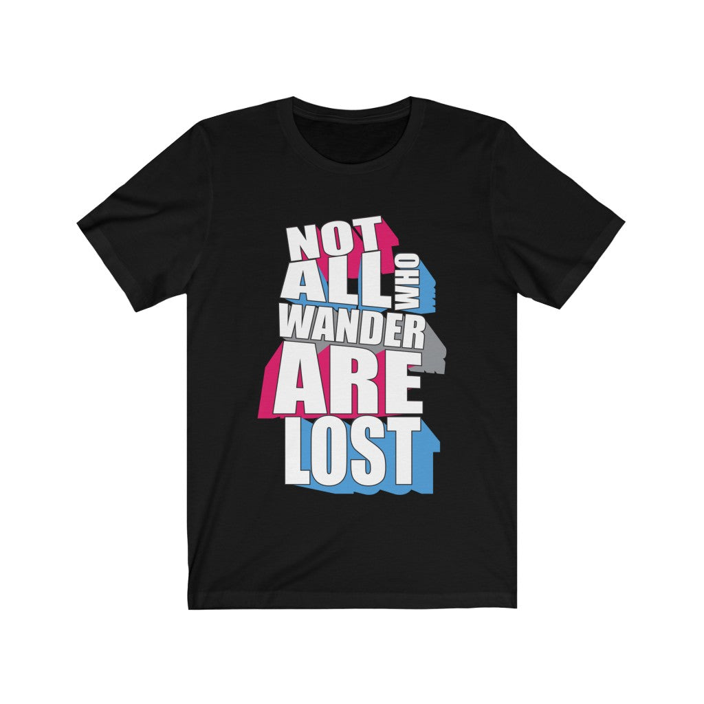 A unisex T-shirt featuring the quote 'Not All Who Wander are Lost', made from soft cotton, available in various sizes.