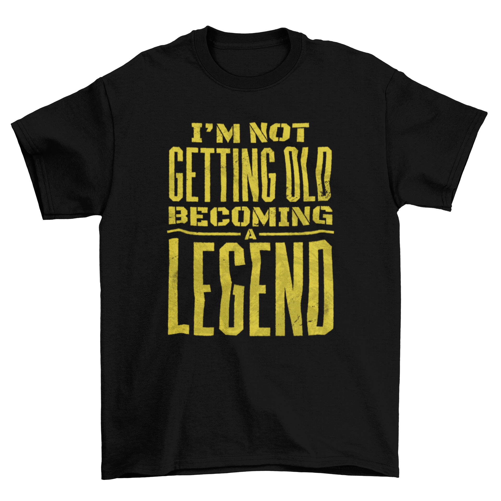 A humorous t-shirt featuring the quote 'I'm not getting old, becoming a legend' in a textured design, perfect for casual wear.