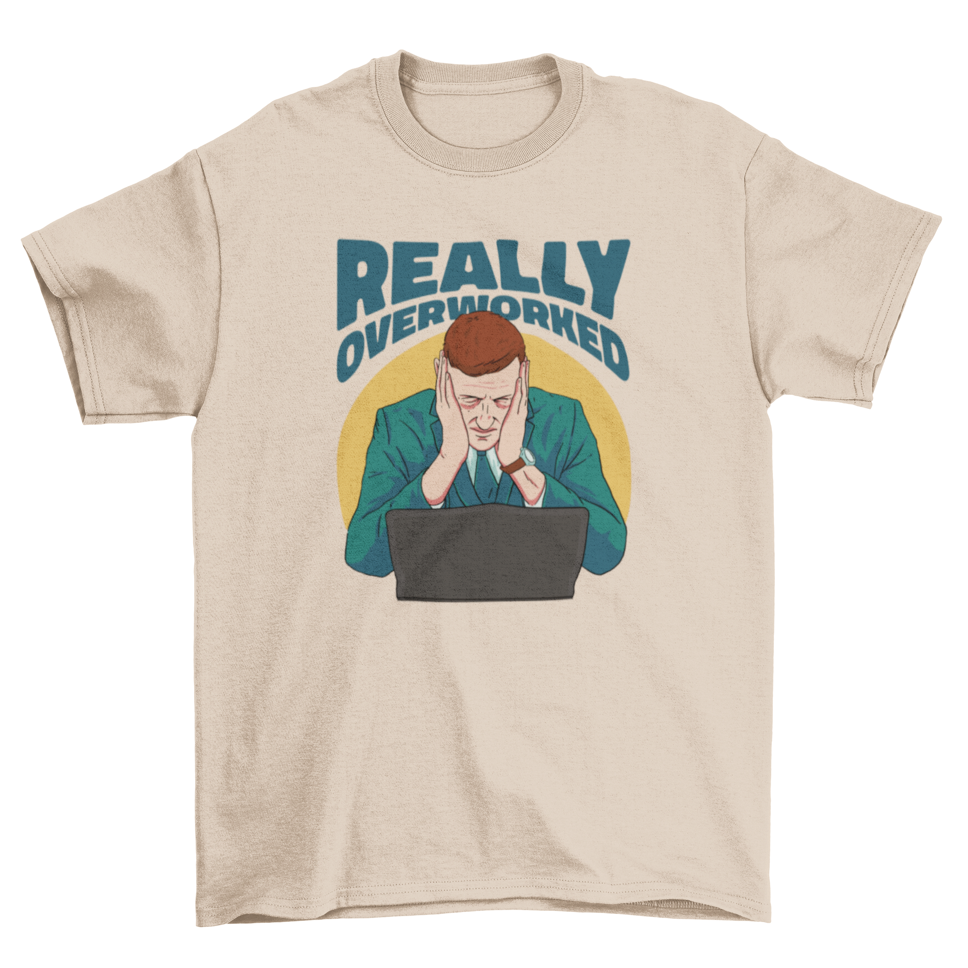 Funny t-shirt design featuring a stressed businessman with the quote 'Really Overworked'.