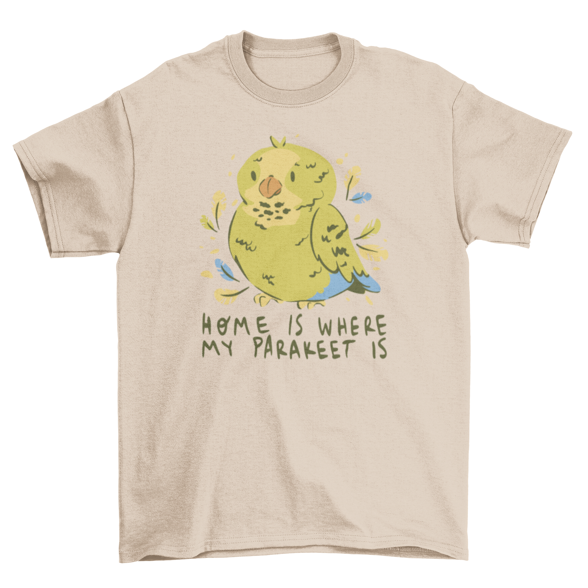 A cute t-shirt featuring a parakeet design and the quote 'Home is where my parakeet is'.