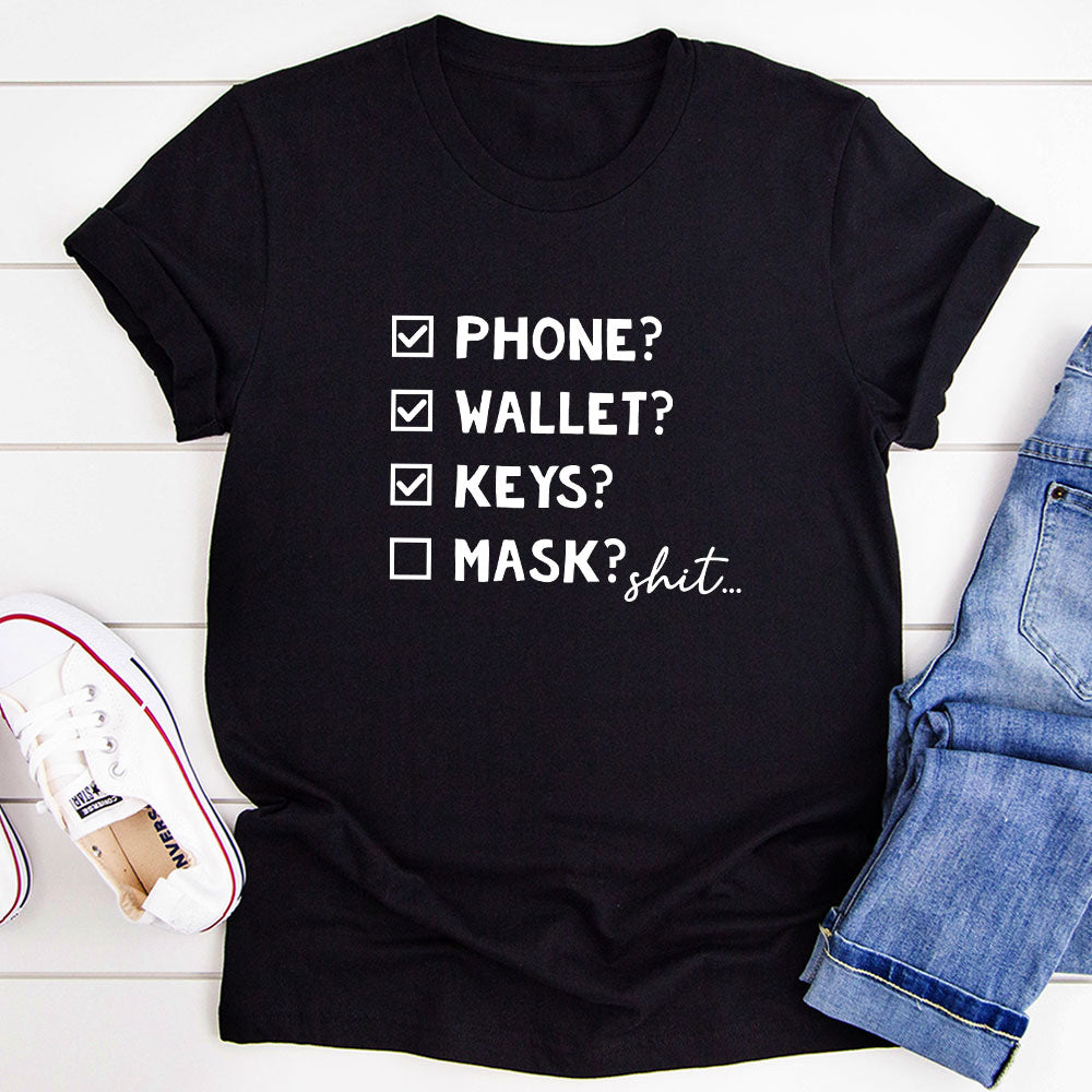 A comfortable Phone Wallet Keys Mask Checklist T-Shirt made from soft ring-spun cotton, featuring double stitching for durability.