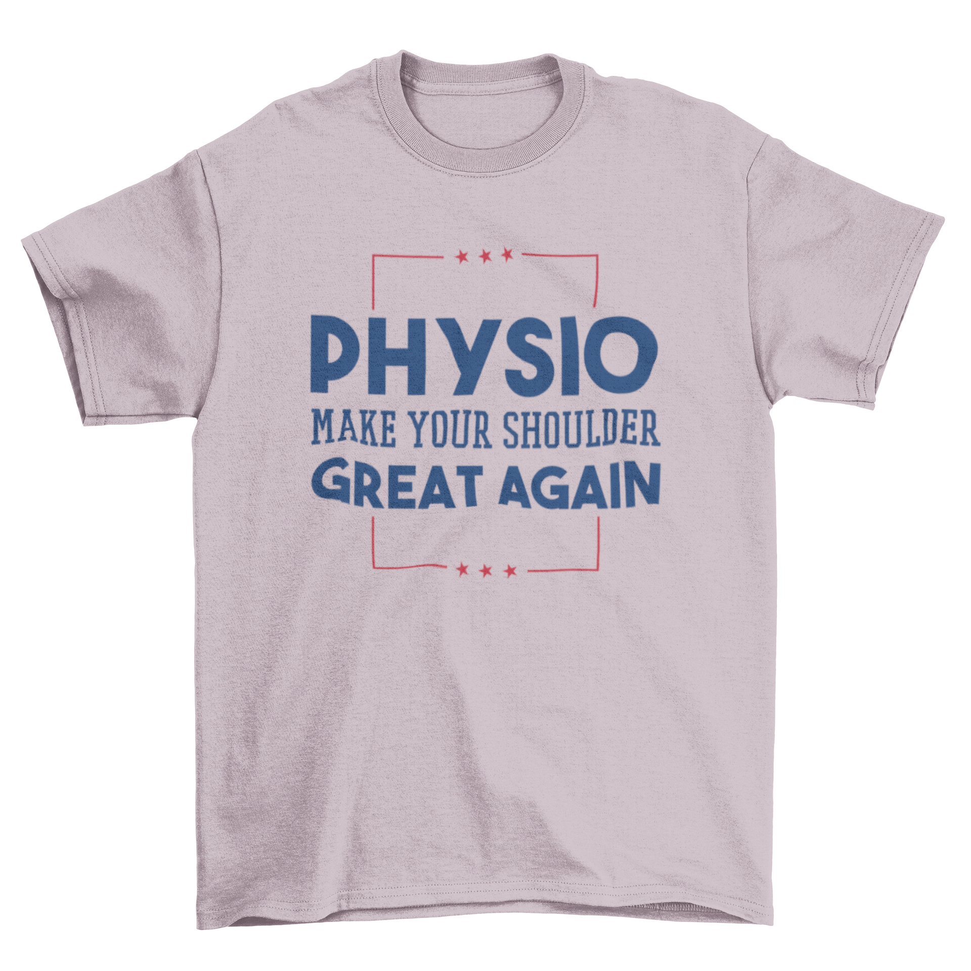 A humorous Physio Funny Quote T-shirt featuring the text 'PHYSIO - MAKE YOUR SHOULDER GREAT AGAIN' on a stylish design.