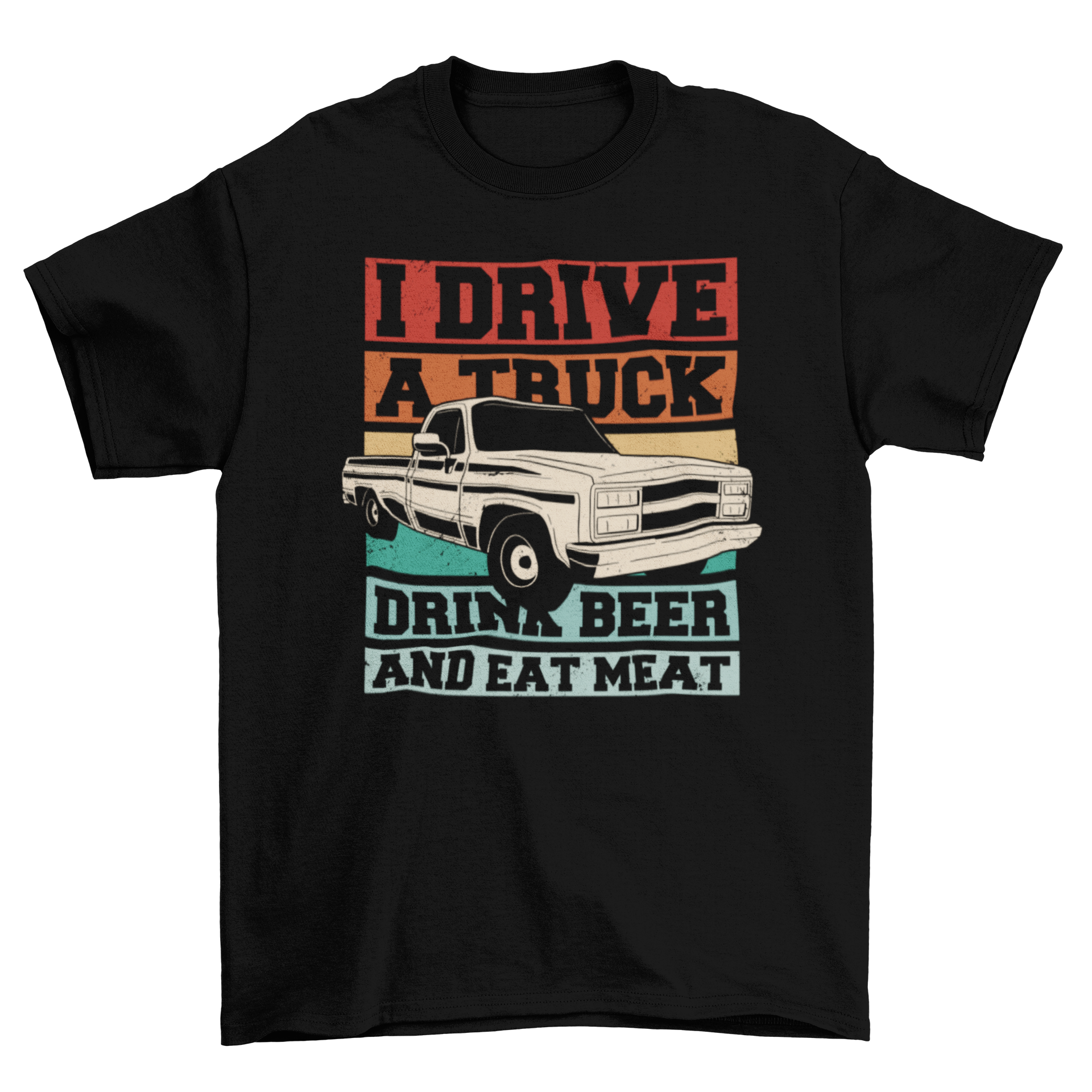 A fun t-shirt featuring a pickup truck design with the quote 'I drive a truck, drink beer and eat meat', perfect for truck enthusiasts.