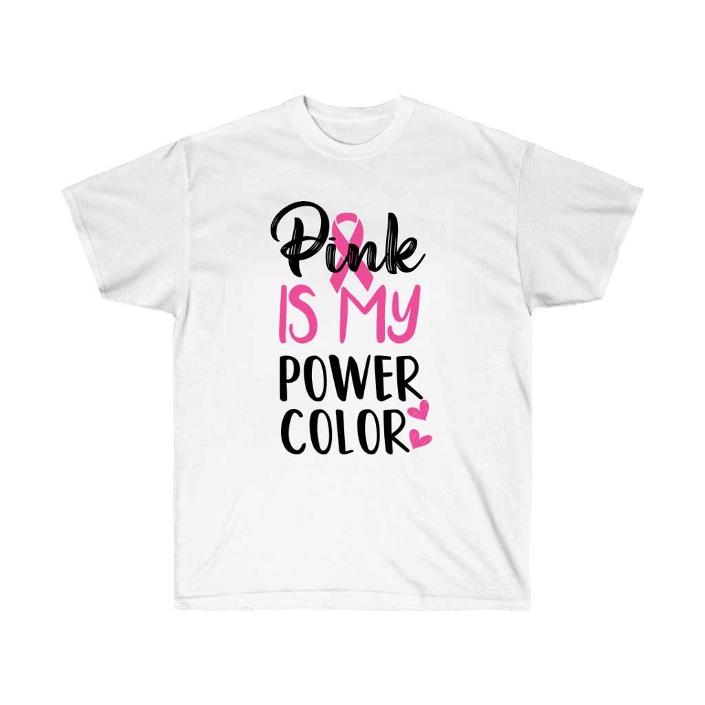 A vibrant pink unisex t-shirt with the text 'Pink is my Power Color' printed on it, made from 100% soft cotton.