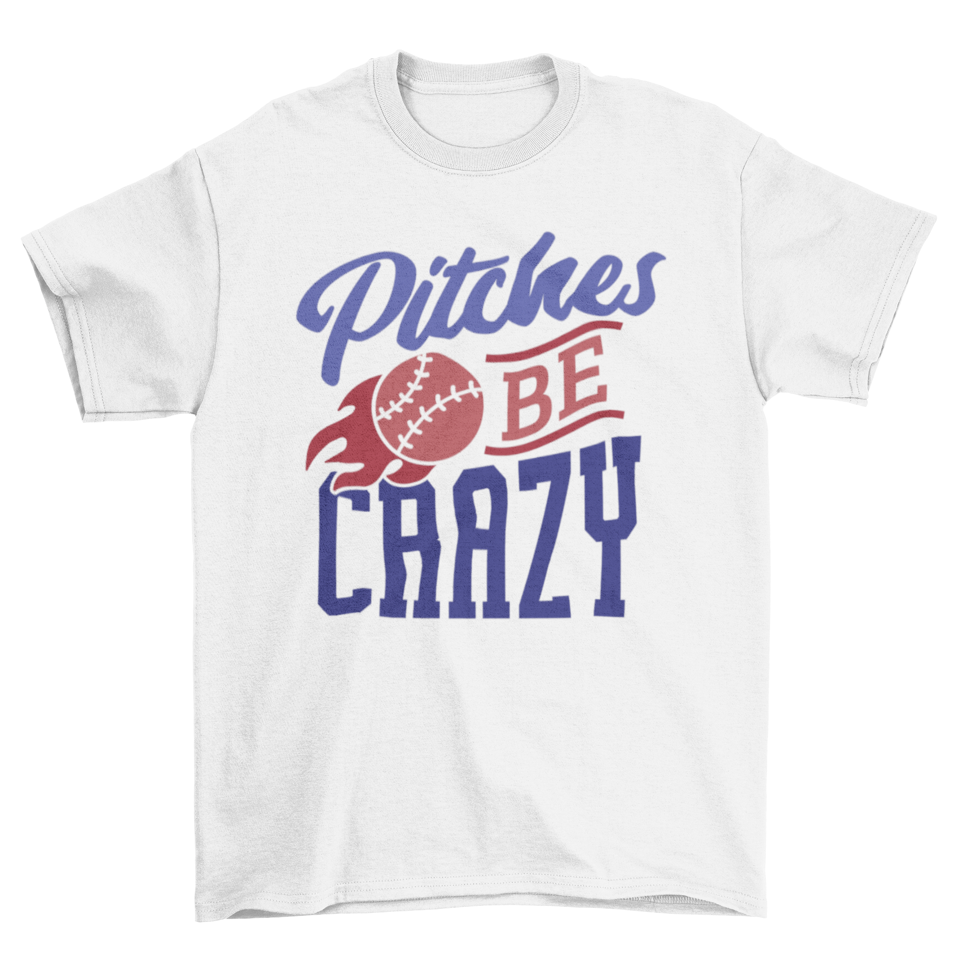 A vibrant t-shirt design featuring 'Pitches Be Crazy' lettering and a flaming baseball graphic.