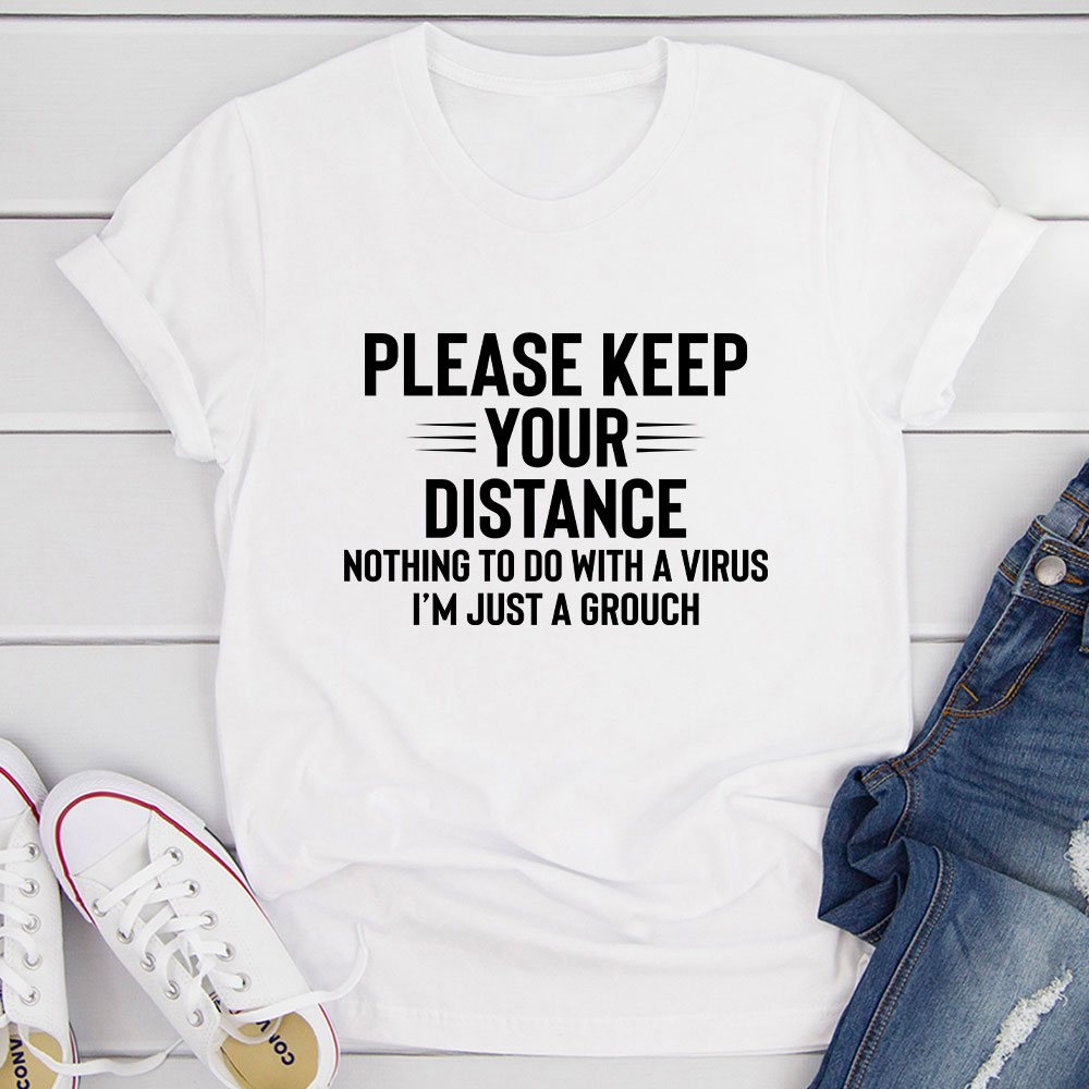 A stylish Please Keep Your Distance T-Shirt made from soft ring-spun cotton, featuring double stitching for durability.