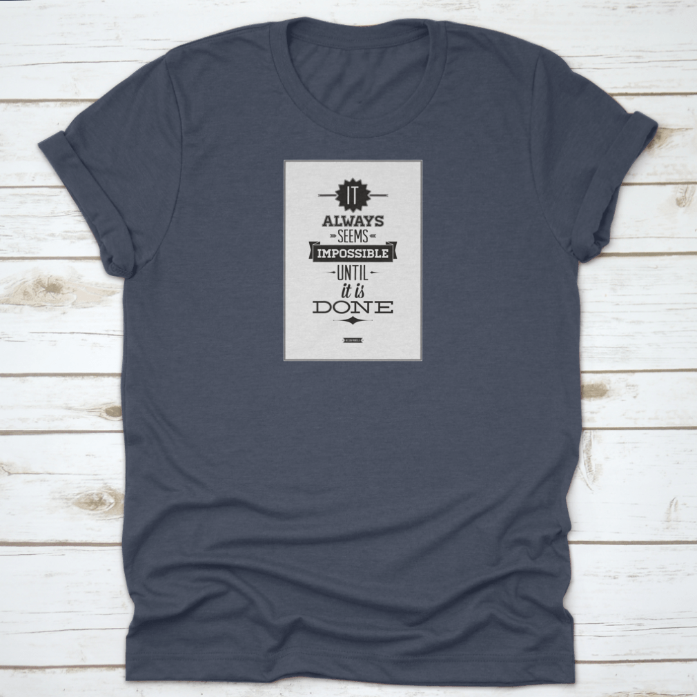 A motivational quote poster featuring an inspirational saying by Nelson Mandela, designed with a classic fit and made from high-quality cotton.