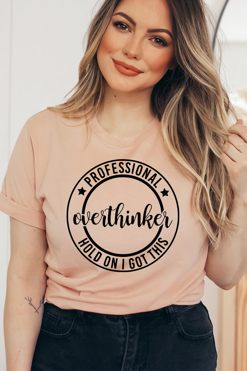 Professional Overthinker Hold On I Got This T-shirt in various sizes, showcasing its soft cotton fabric and vibrant flex print design.