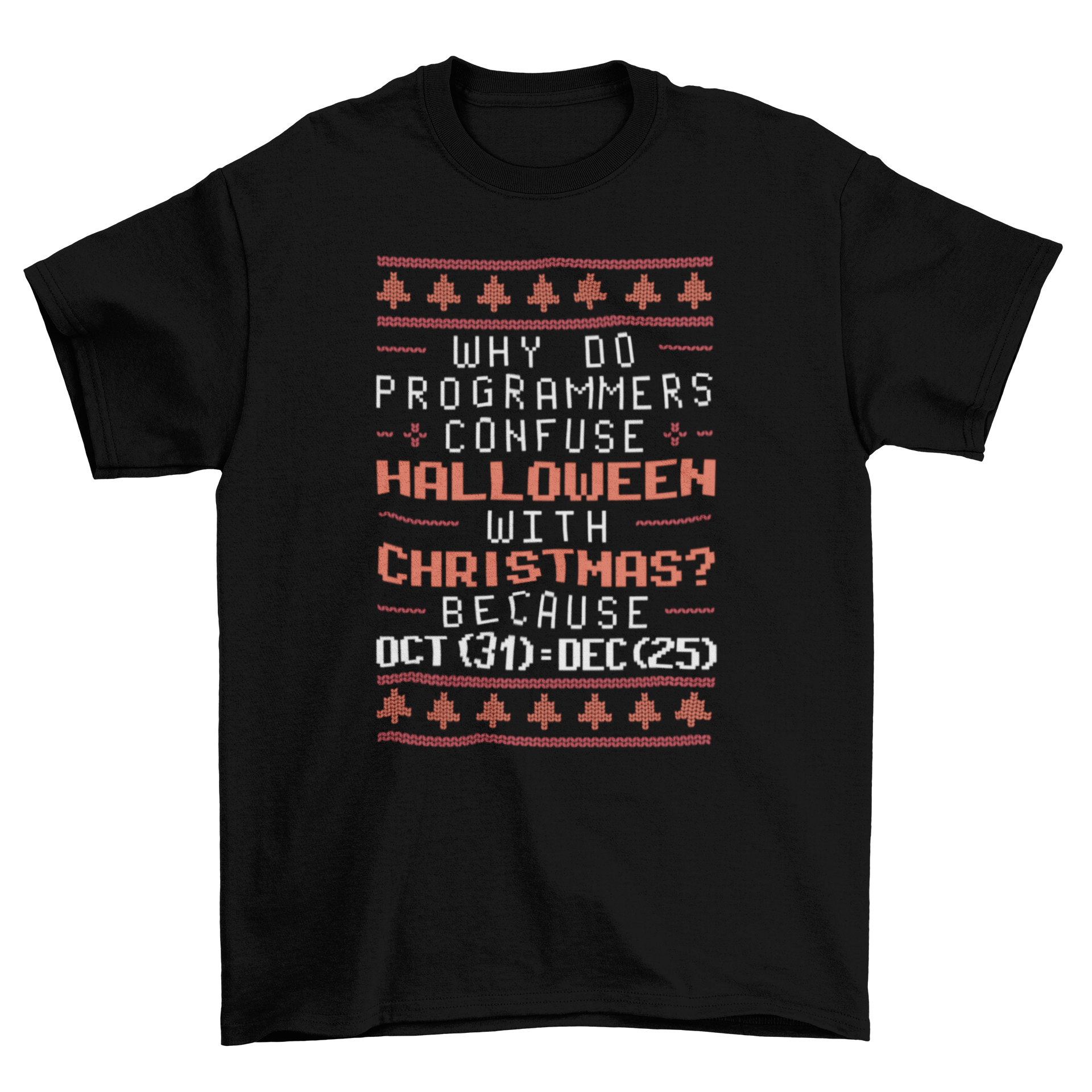 A humorous Programmer Holidays T-Shirt featuring a coding joke about Halloween and Christmas, showcasing a playful design.