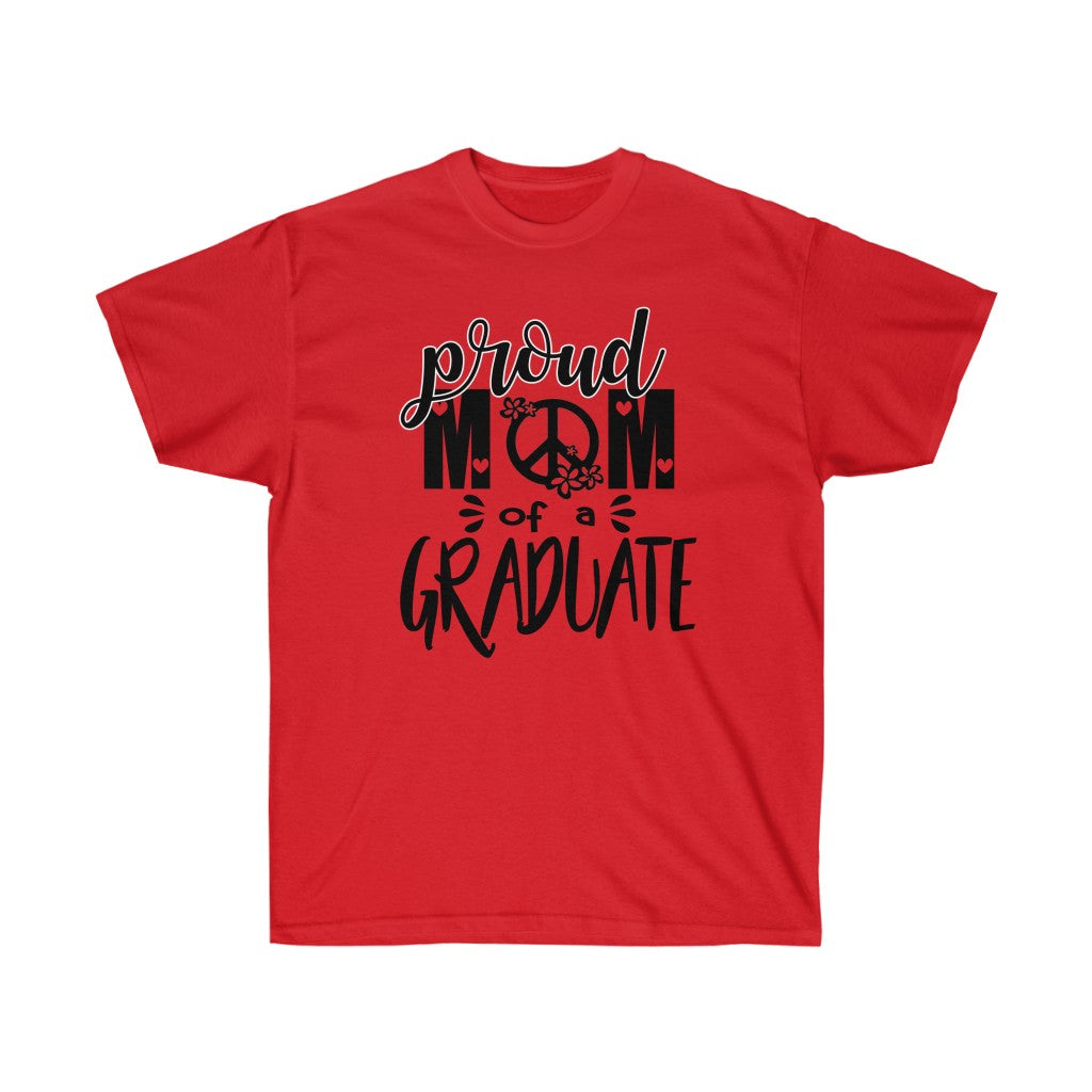 A Proud Mom of Graduate T-Shirt featuring a stylish design, perfect for celebrating graduation milestones.