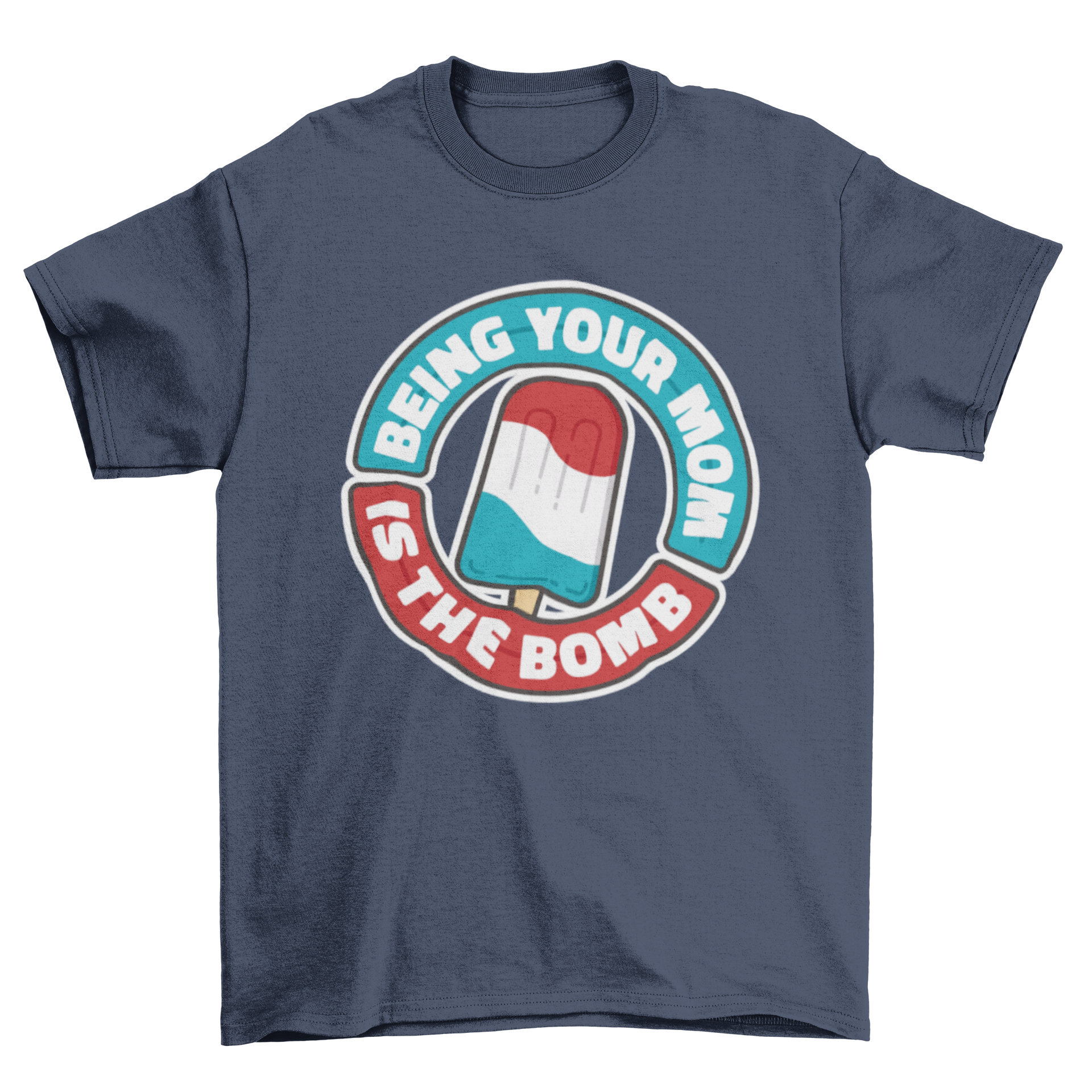 Proud mom quote popsicle t-shirt design featuring a colorful popsicle and the text 'Being your mom is the bomb'.